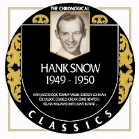 Hank Snow - The Chronogical Classics 1949-1950